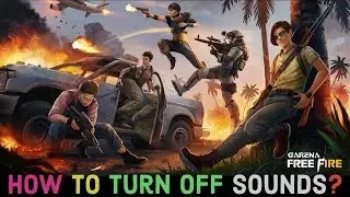 How to Turn off Sounds on Garena Free Fire Game? Disable Sounds on Garena Free Fire 2024