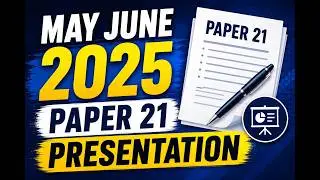 May June 2025 Paper 21 Presentation