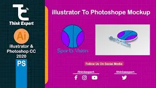 Logo Design | 3D Mock-up Design | Get Ready Inside Adobe Photoshop CC 2020 | BY: Think Expert