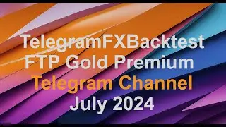 July 2024 Backtest FTP Gold Premium https://t.me/Ftp_gold_premium_bot #telegramsignals