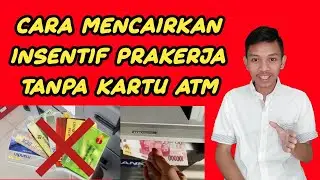 CARA TARIK TUNAI INSENTIF PRAKERJA TANPA HARUS PUNYA KARTU ATM || Cara Tarik Saldo Prakerja