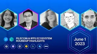 Filecoin & IPFS Ecosystem Roundup: June 2023 Highlights