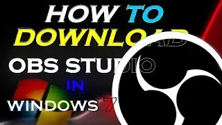 How to download OBS Studio in Windows 7