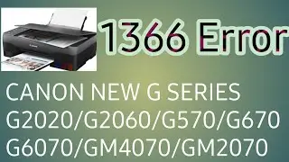 Canon G2020 error code 1366 Solve//Canon New G Series Printer 1366 error fixed