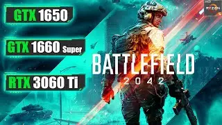 Battlefield 2042 GTX 1650 - GTX 1660 Super - RTX 3060 Ti - 1080p & 1440p FPS Test