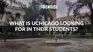 What is UChicago Looking for in their Students?