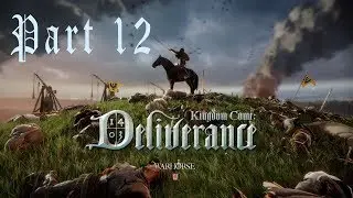 Kingdom Come Deliverance FULL Walkthrough No Commentary Gameplay Part 12