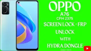 Oppo A76 (CPH2375) Screen Lock + Frp Unlock With | Hydra Tool