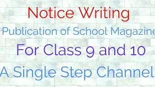 Notice Writing।For the class 9 and 10। Publication of School Magazine।A Single Step Channel।Chinmoy