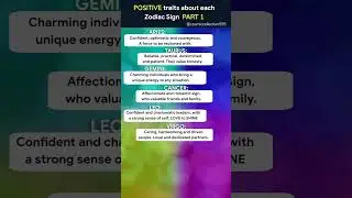 ✨POSITIVE traits about every Zodiac Sign - PART 1✨