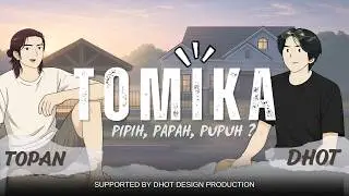 TOMIKA - PIPIH, PAPAH, PUPUH ?