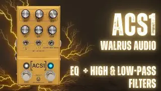 Walrus Audio ACS1 EQ Explained