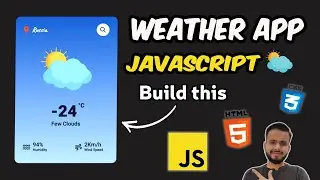 Creating a Weather App Using HTML, CSS and JavaScript in Hindi 🔥 |  OpenWeather API Free