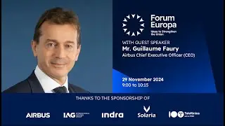 Forum Europa with Mr. Guillaume Faury, Airbus Chief Executive Officer (CEO)