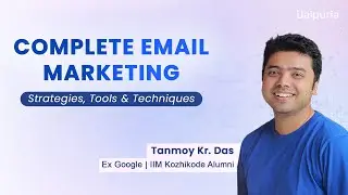 The Complete Email Marketing Course: Strategies to Drive Results!