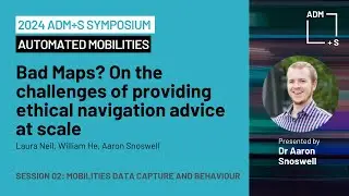 Session 02: Bad Maps? On the challenges of providing ethical navigation advice in at scale