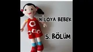 AMİGURUMİ NİLOYA BEBEK 5 .BÖLÜM PERUK VE SAÇLARININ TOPUZLARI BURUN VE AĞIZ YAPIMI