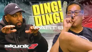 Skunk2's "The Smoke Show" - Part 9: Ding! Ding! (ft. Dave & MarshTuning)