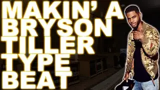 Makin' a Bryson Tiller Type Beat on Logic Pro X