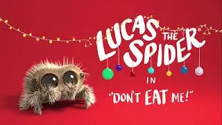 Lucas the Spider - Don't Eat Me - Short