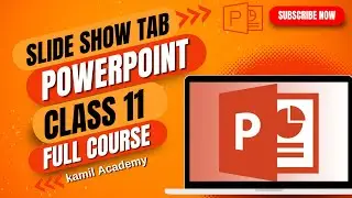 How to use Slide Show Tab in PowerPoint || Class 11