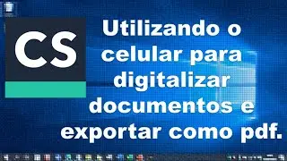 Utilizando o celular para digitalizar documentos e exportar como PDF