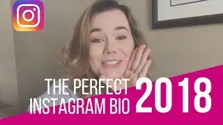 HOW TO CREATE THE PERFECT INSTAGRAM BIO in 2018 | Social Media Marketing Tips
