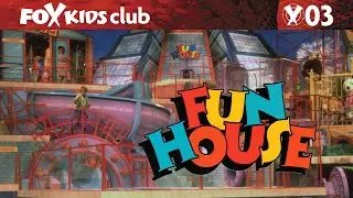 Fun House - Fox Kids Club #03