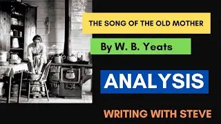 The Song of the Old Mother by W.B. Yeats - Poem Summary and Analysis