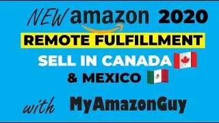 NEW 2020 NARF - Sell in Canada & Mexico with Amazon's North America Remote Fulfillment (NARF)