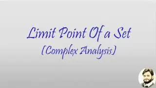 Limit Point of a Set| Accumulation or Cluster point | Complex Analysis | English | Urdo | Part- 1 |