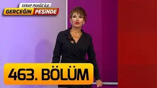 Gerçeğin Peşinde 463. Bölüm