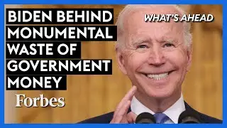 Biden Trying To Blow Untold Billions On This 'Monumental Waste Of Government Money': Steve Forbes