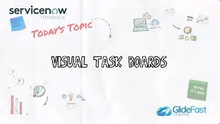 Visual Task Boards in ServiceNow | ServiceNow Tutorials