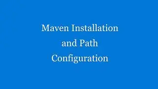 How to install maven and configure path?