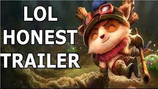 HONEST GAME TRAILERS - LEAGUE OF LEGENDS