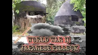 Japanese Pillbox used in World War 2