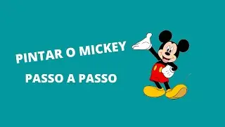 Como pintar o mickey passo a passo  depois de fazer o esboço!!!