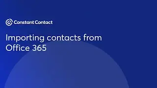Importing contacts from Office 365 | Constant Contact