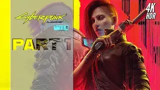 Cyberpunk 2077 2.0 (PS5) Walkthrough Part 1 - [4K/60FPS HDR]【No Commentary】