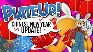 PlateUp! - Chinese New Year Update Guide!