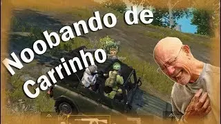 Noobando de carrinho - PUBG