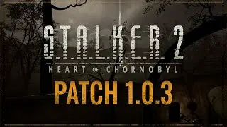 ПРОХОЖДЕНИЕ S.T.A.L.K.E.R. 2 СЕРДЦЕ ЧЕРНОБЫЛЯ 🔴+ Патч 1.0.3