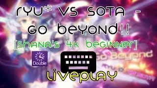 osu! Mania liveplay | Go Beyond!! [Shana's 4k Beginner] DT
