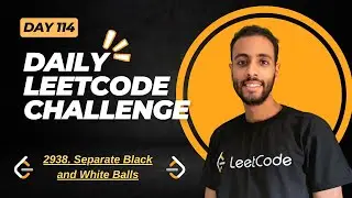 Day 114 | 2938. Separate Black and White Balls | C++ بالعربي