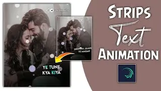 Alight Motion Strips Text Animation Tutorial | Alight Motion Lyrics Editing | YK Graphics