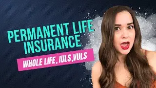 Quick Money Tip: Permanent Life Insurance aka whole life, IULs, VULs, & more