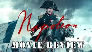 Napoleon: A FANTASTIC Spectacle, But Ultimately DISAPPOINTING