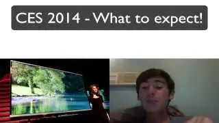 Consumer Electronics Show 2014 - EXPECTATIONS