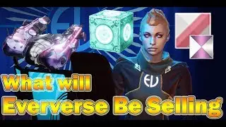 Destiny 2: What Will Eververse Bring Week One??